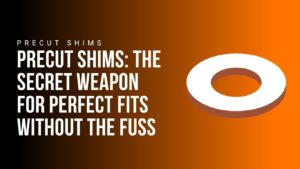 precut-shims-the-secret-weapon-for-perfect-fits-without-the-fuss