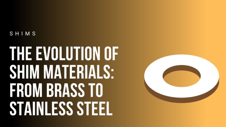 the-evolution-of-shim-materials-from-brass-to-stainless-steel