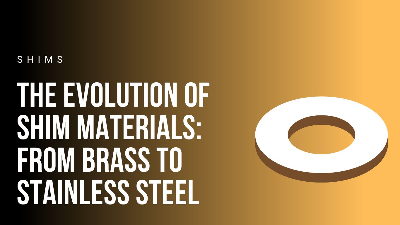 the-evolution-of-shim-materials-from-brass-to-stainless-steel