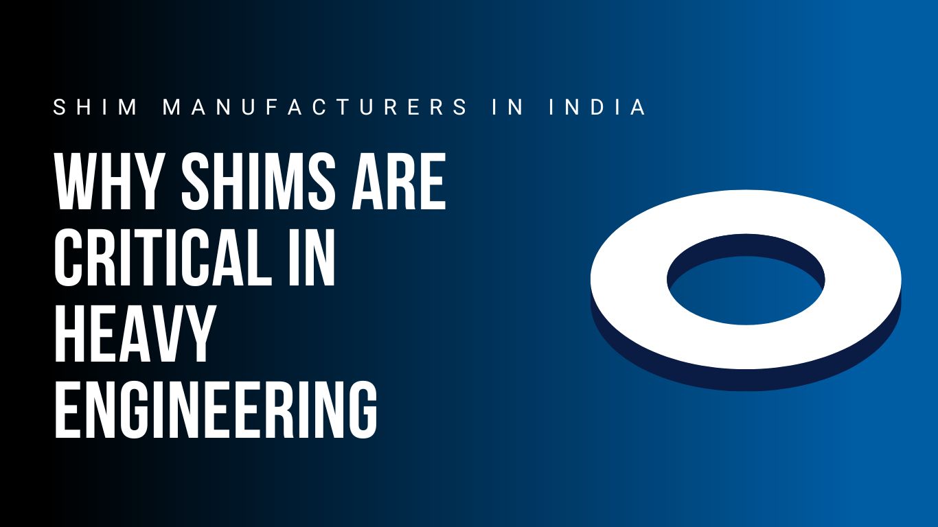 why-shim-are-critical-in-heavy-engineering