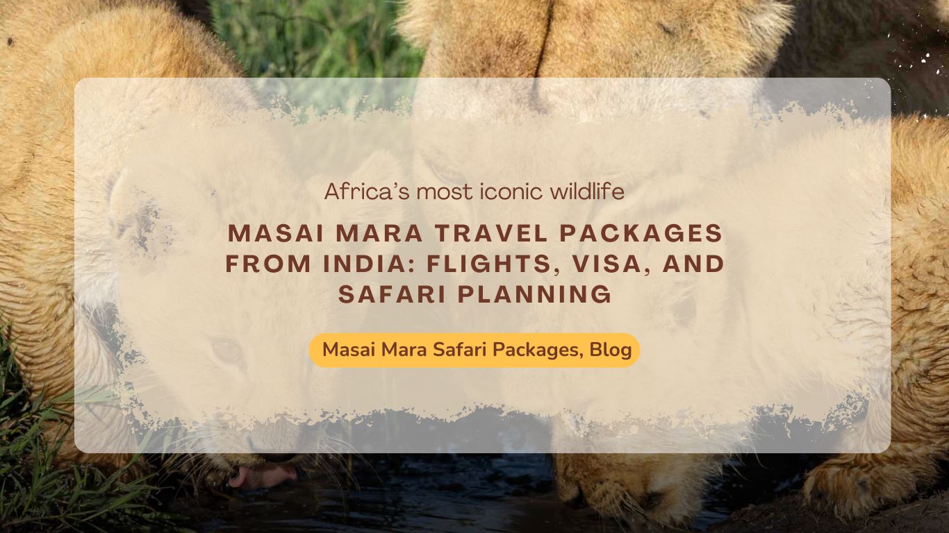 masai-mara-travel-packages-from-india-flights-visa-and-safari-planning