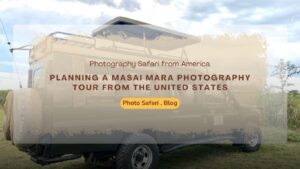 planning-a-masai-mara-photography-tour-from-the-united-states