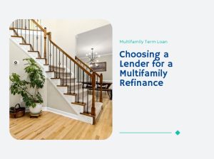 Choosing a Lender for a Multifamily Refinance