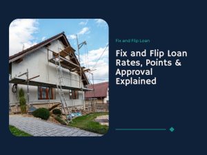 fix-and-flip-loan-rates-points-approval