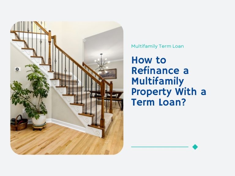how-to-refinance-a-multifamily-property-with-a-term-loan