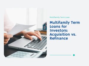 multifamily-term-loans-acquisition-vs-refinance